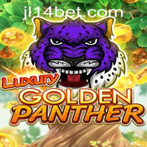 The Exciting World of LUXURYGOLDENPANTHER: A Deep Dive into JL14